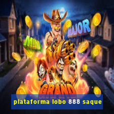 plataforma lobo 888 saque